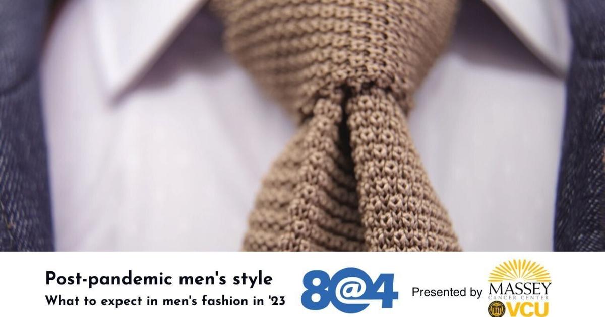 post-pandemic-men’s-fashion-|-8@4-presented-by-massey-cancer-…-–-richmond-times-dispatch