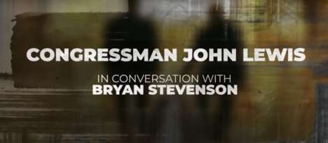 organizing-for-civil-rights-and-freedom-–-bryan-stevenson-speaks-with-civil-rights-leader-john-lewis-(trendhunter.com)